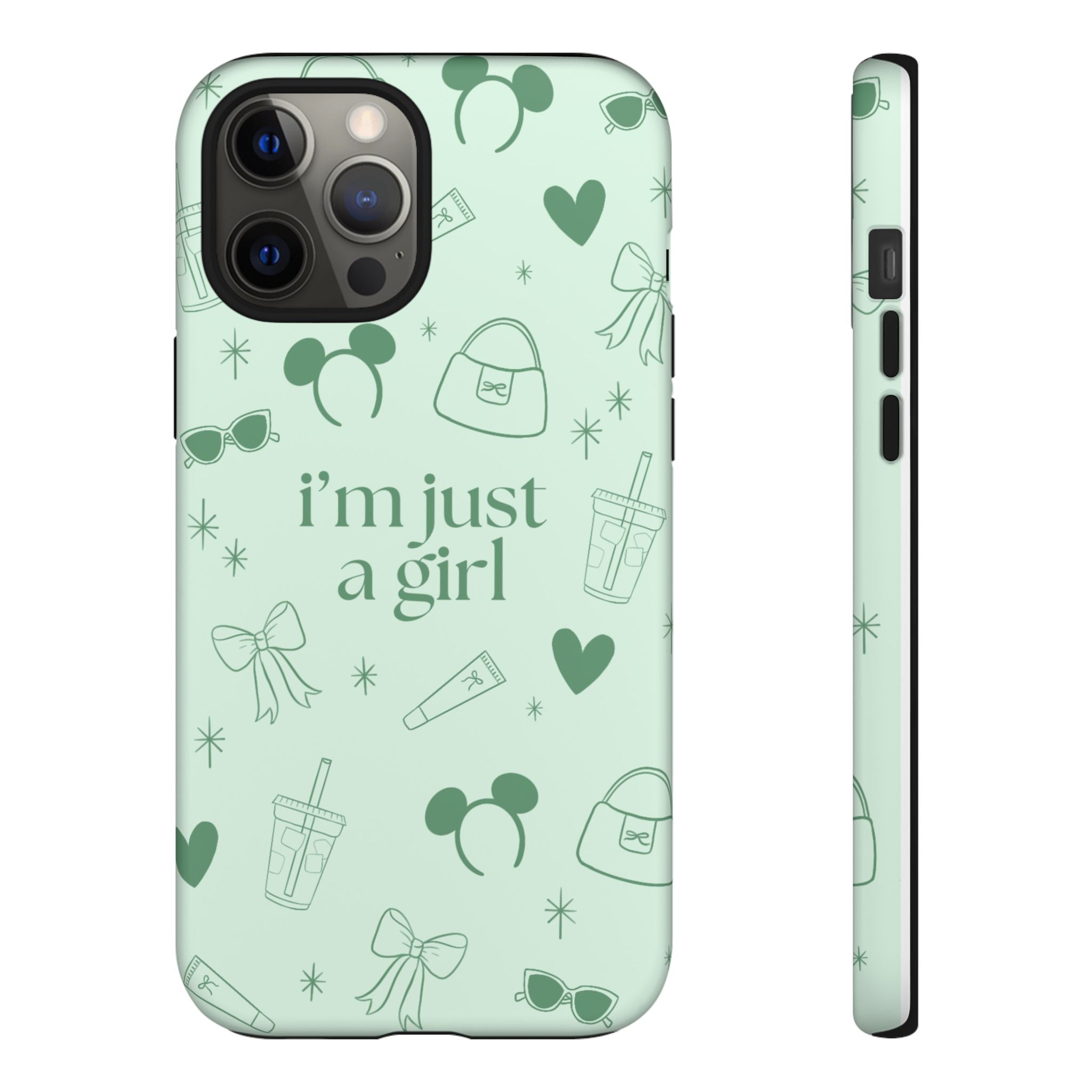Phone Case - I'm Just a Girl (sage)