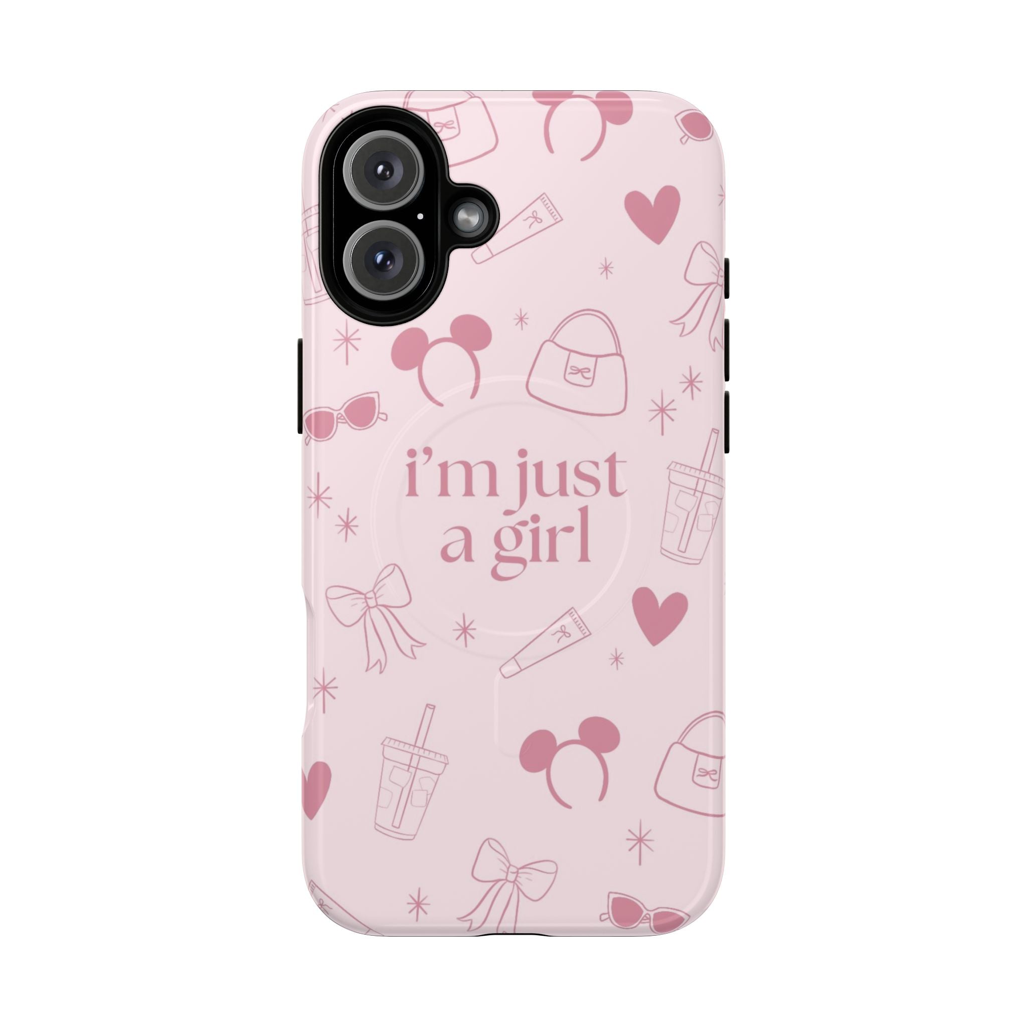 Phone Case -I'm Just a Girl (pink) MAG SAFE