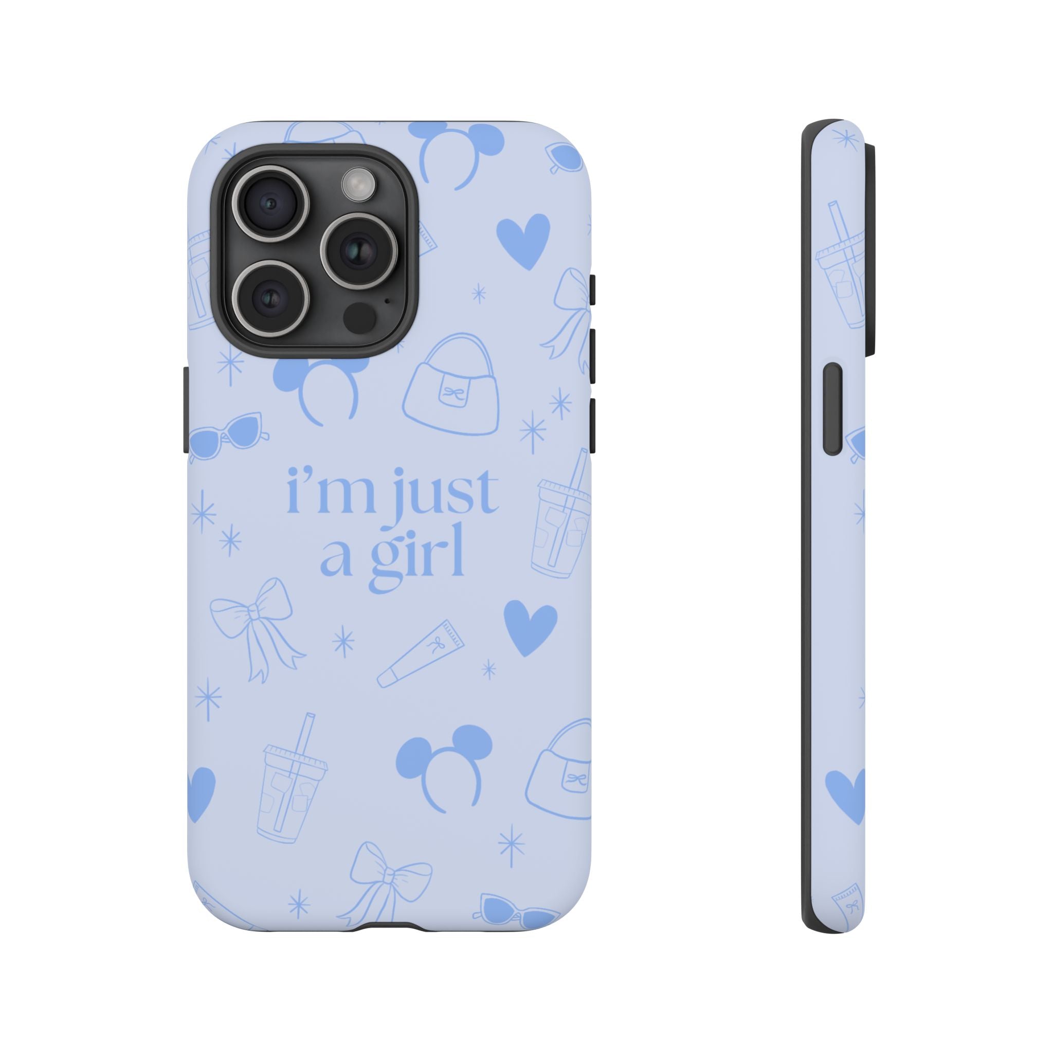 Phone Case - I'm Just a Girl (blue)