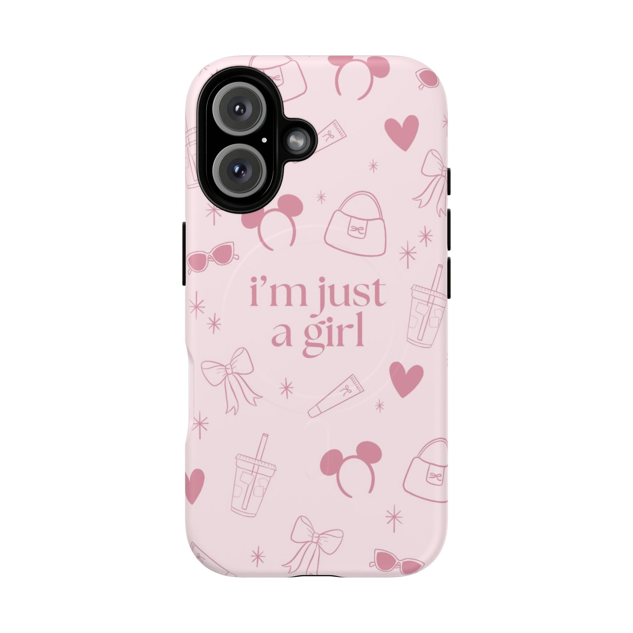 Phone Case -I'm Just a Girl (pink) MAG SAFE