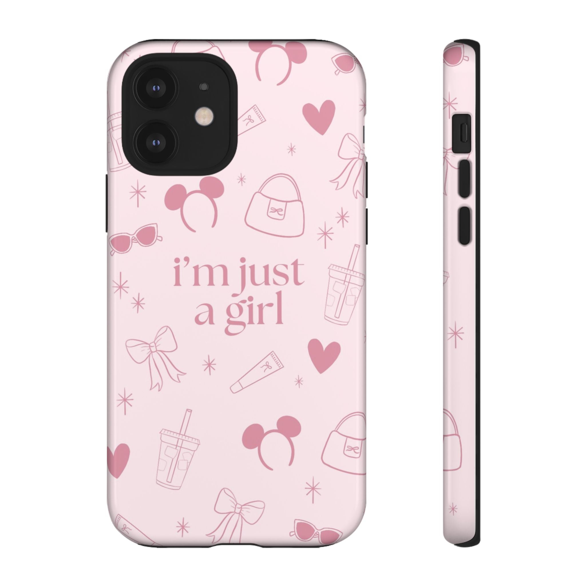 Phone Case - I'm Just a Girl (pink)