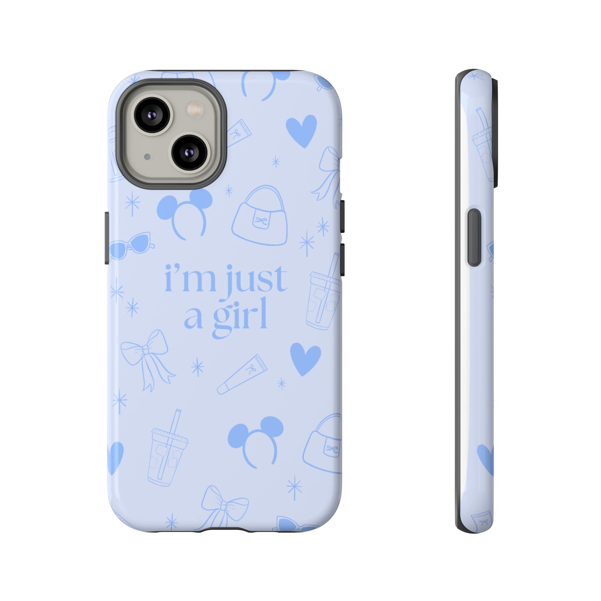 Phone Case - I'm Just a Girl (blue)