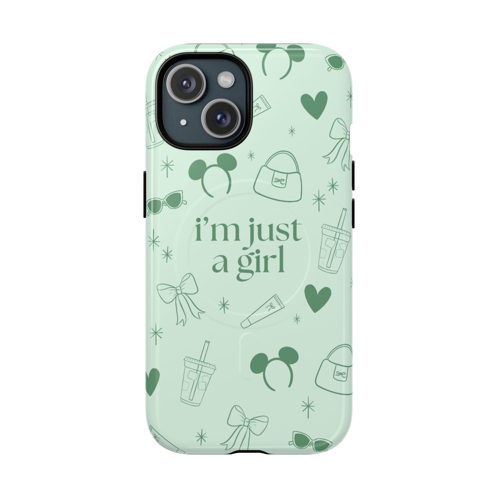 Phone Case - I'm Just a Girl (sage) MAG SAFE