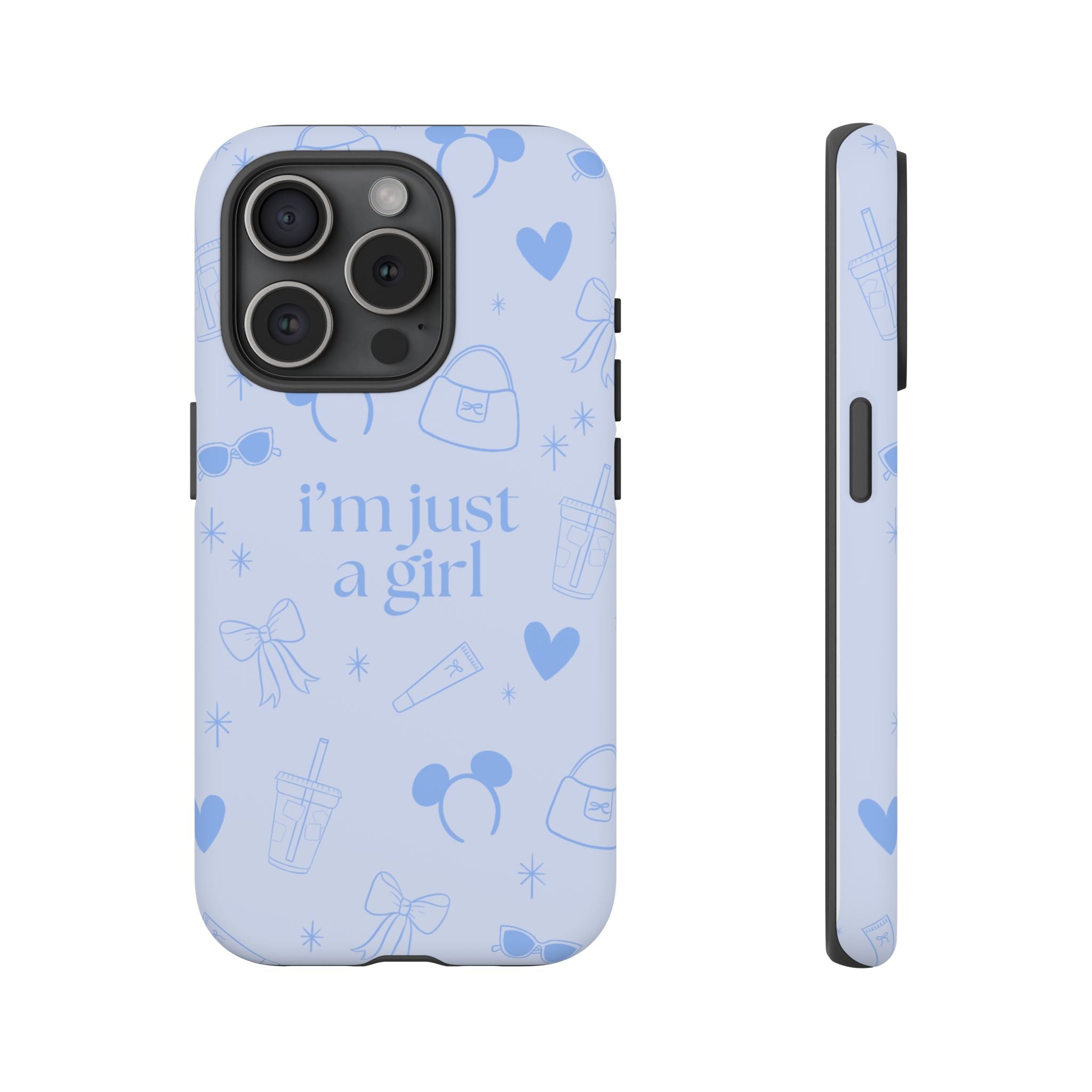 Phone Case - I'm Just a Girl (blue)