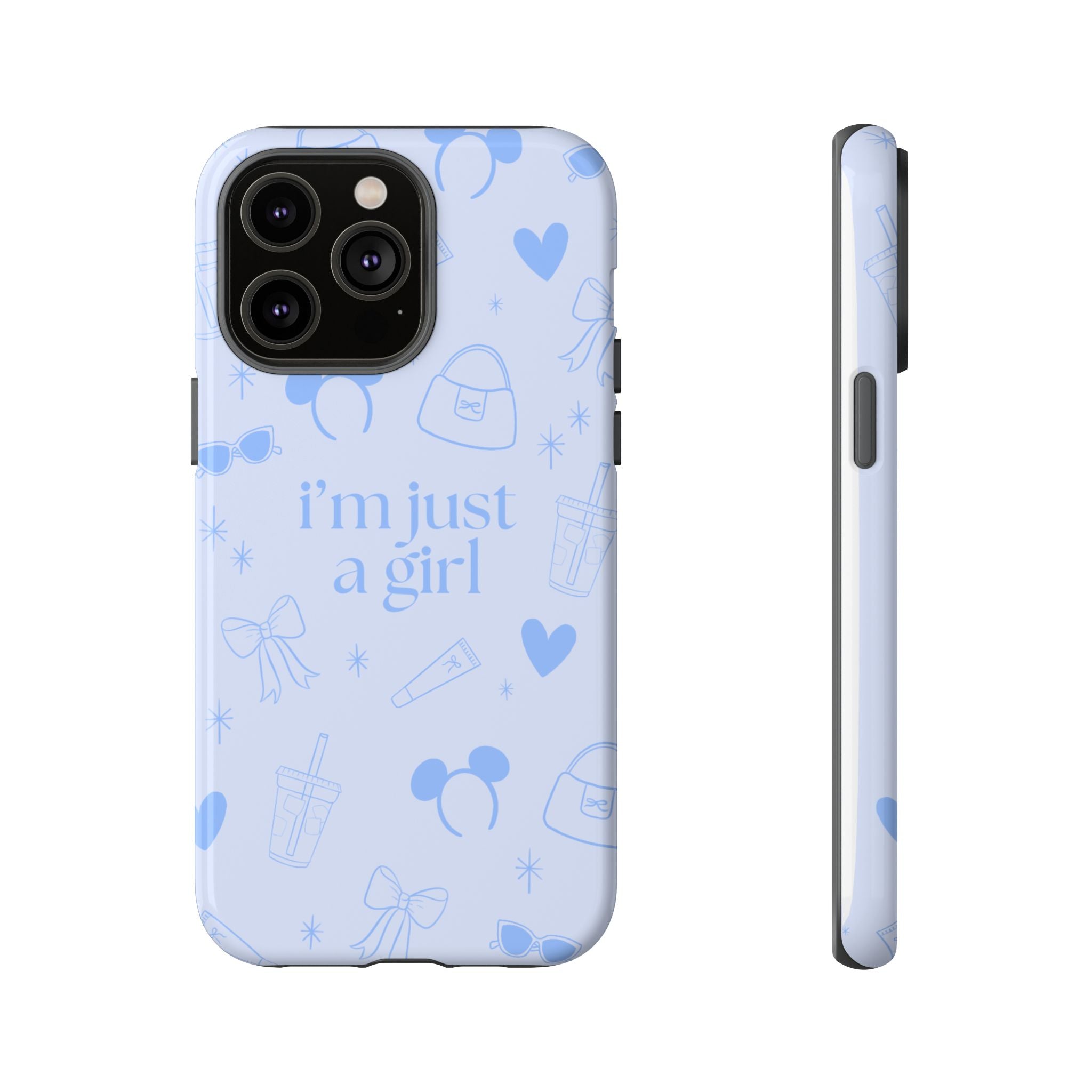 Phone Case - I'm Just a Girl (blue)