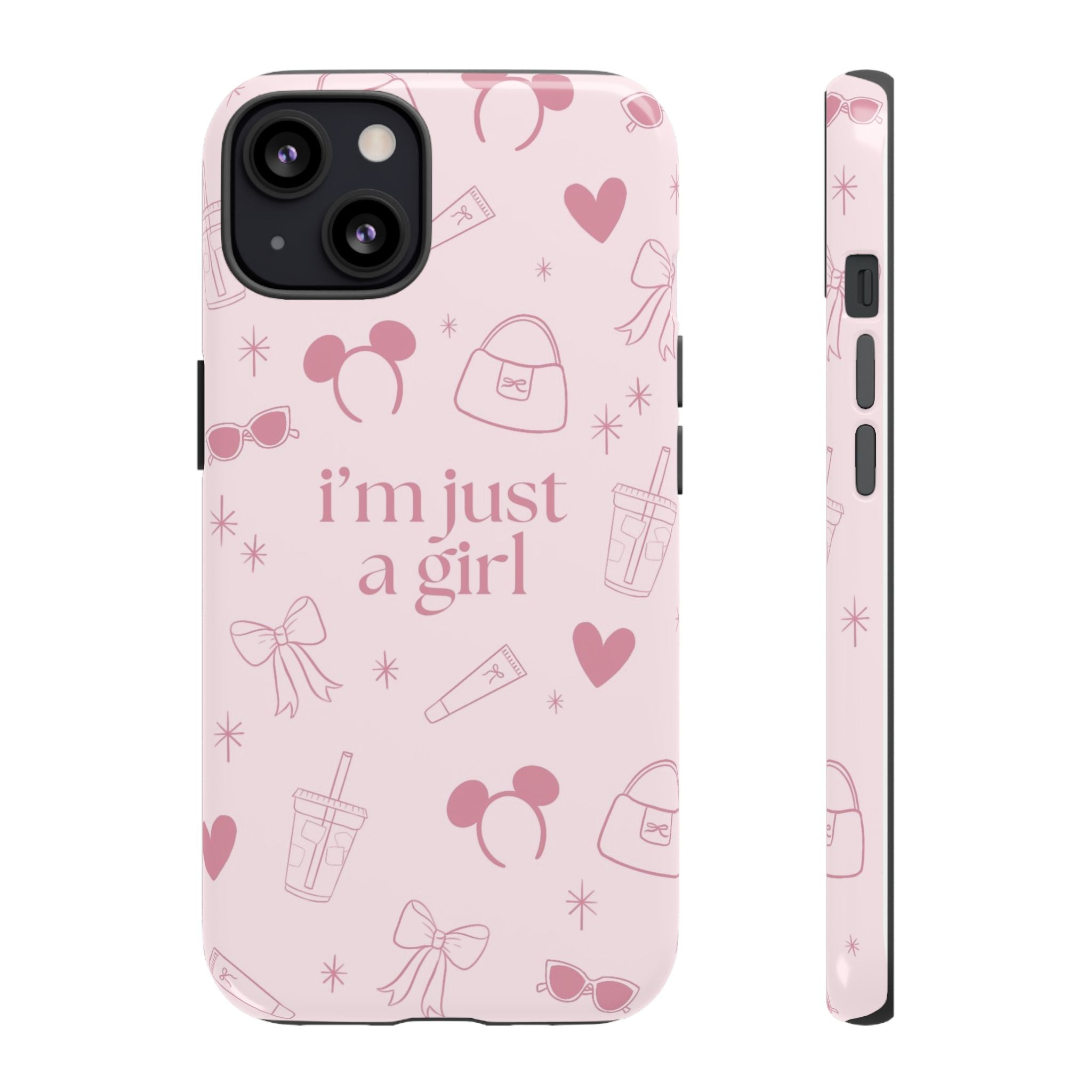 Phone Case - I'm Just a Girl (pink)