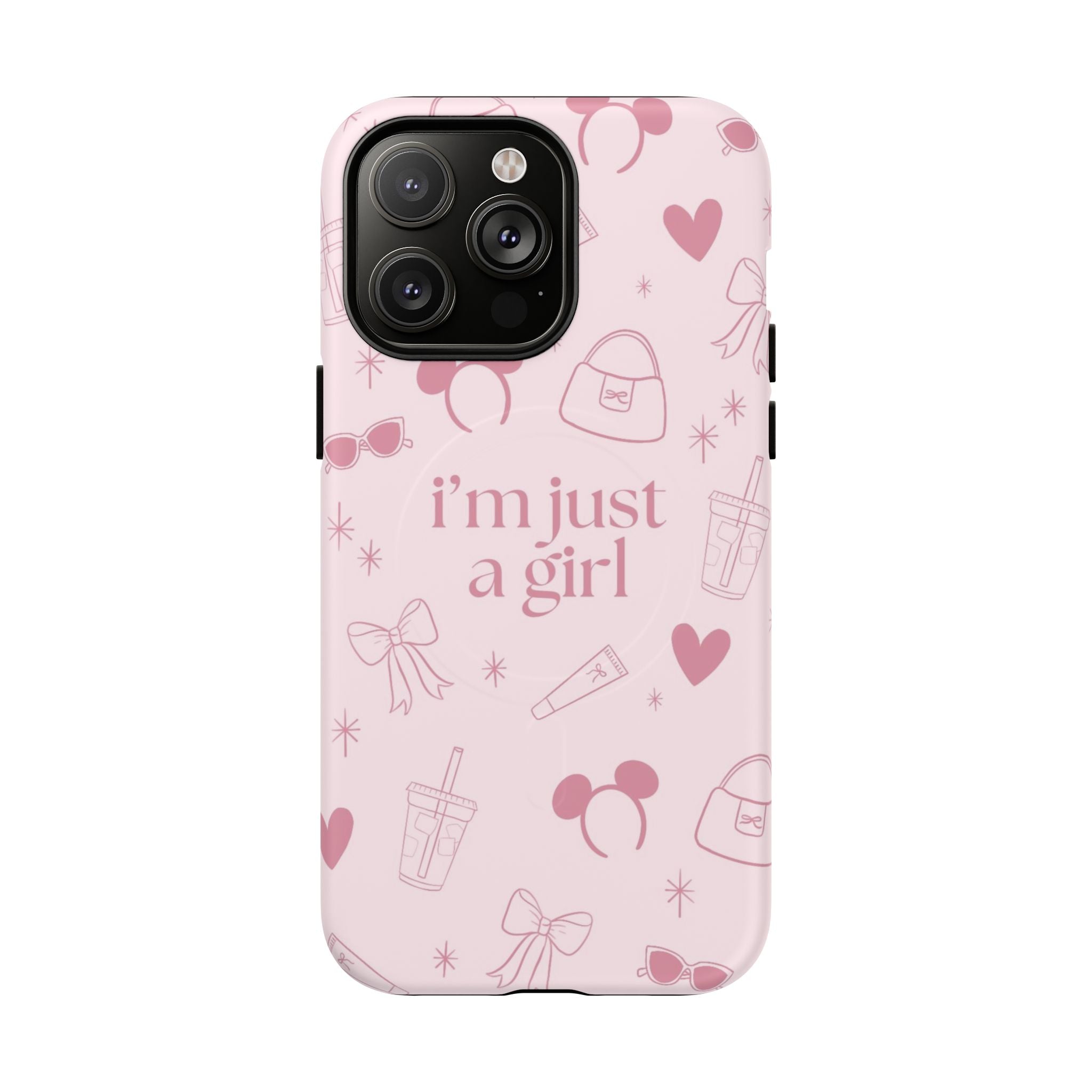 Phone Case -I'm Just a Girl (pink) MAG SAFE