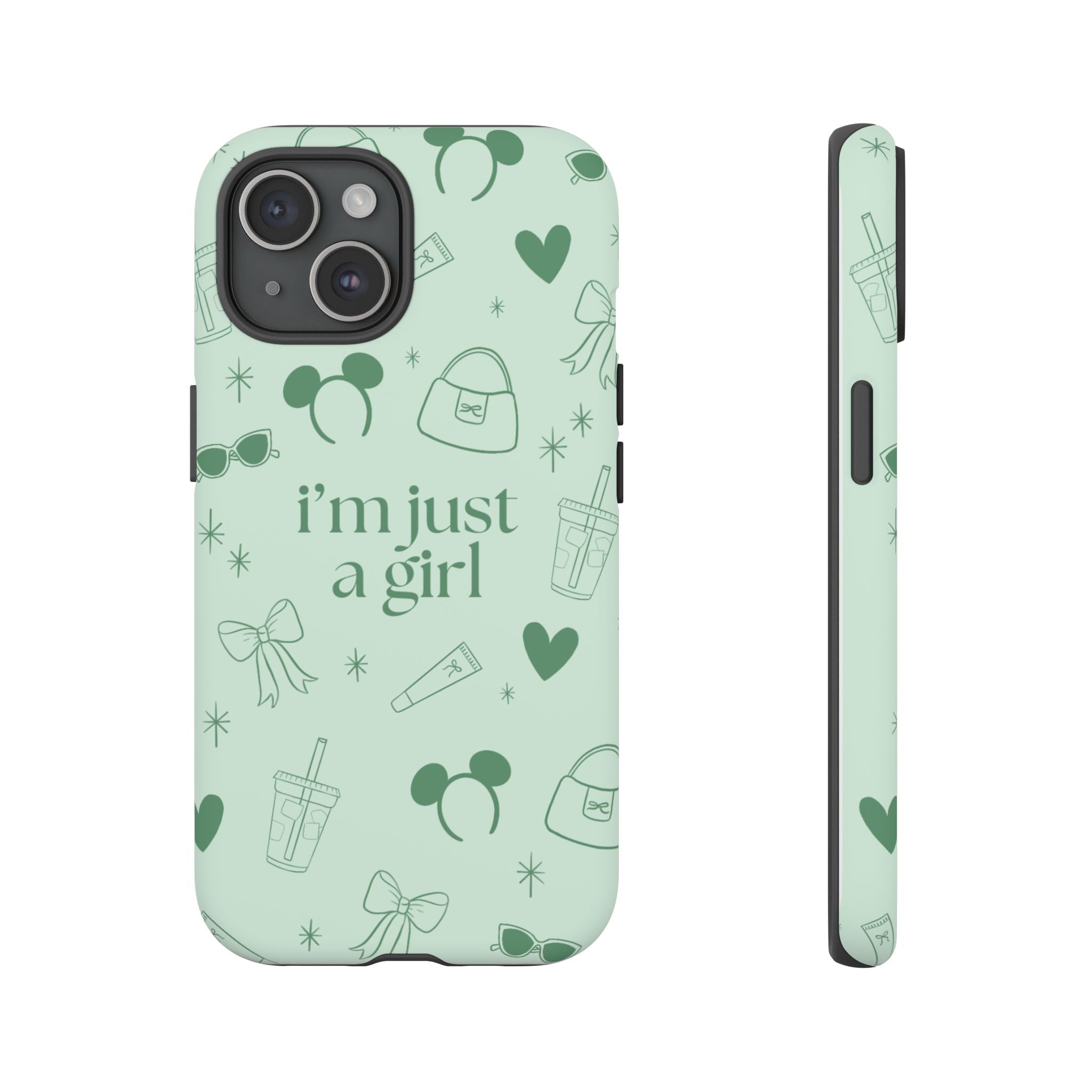 Phone Case - I'm Just a Girl (sage)