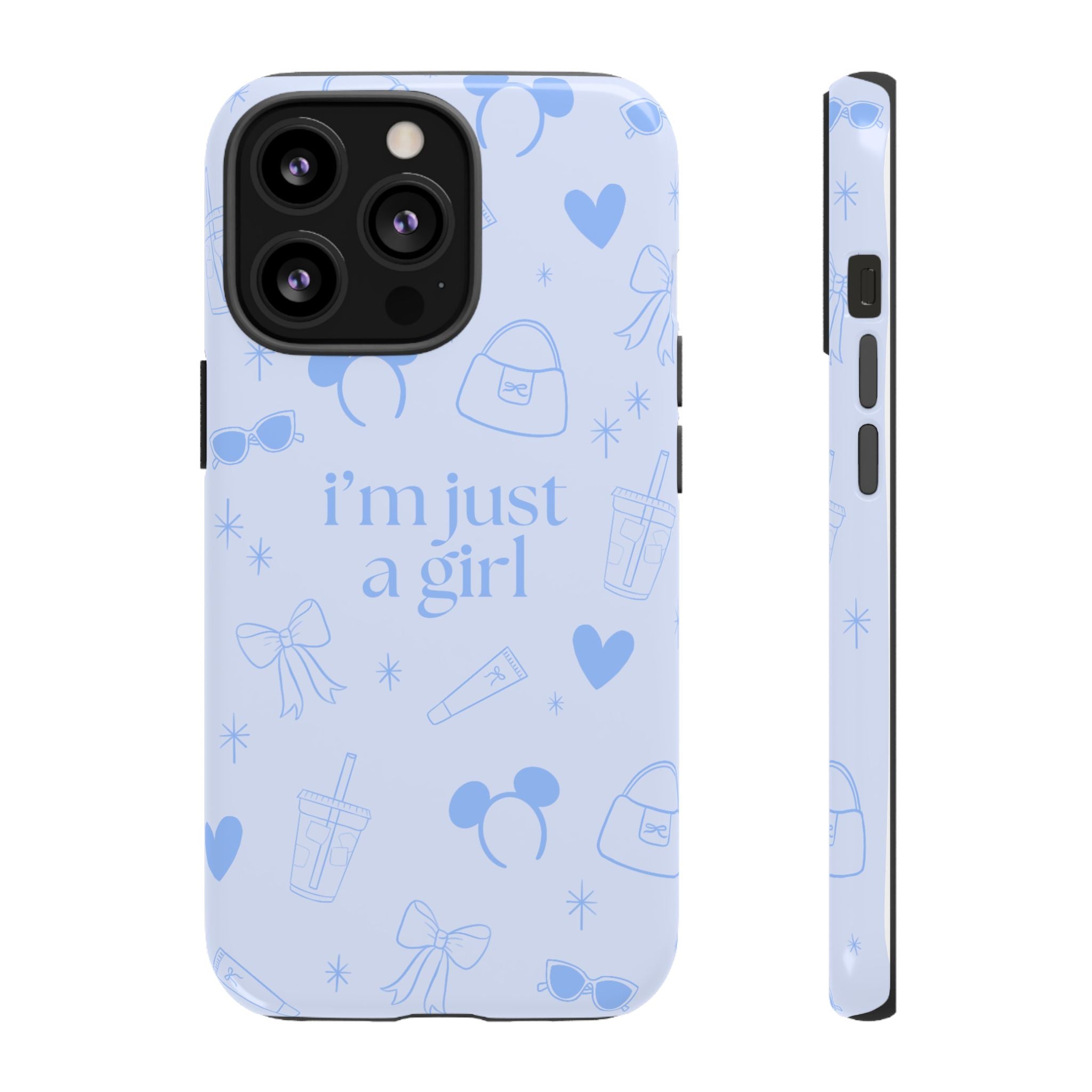 Phone Case - I'm Just a Girl (blue)