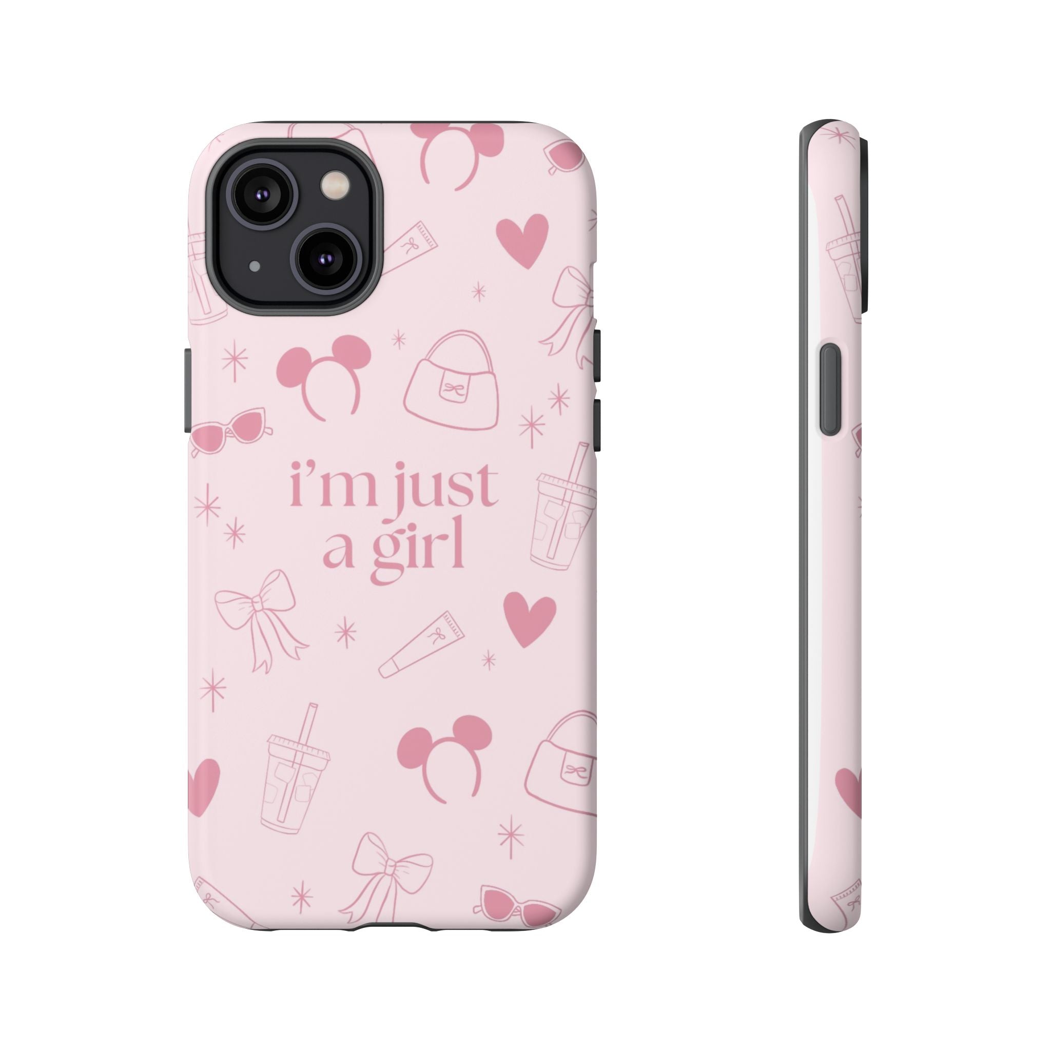 Phone Case - I'm Just a Girl (pink)