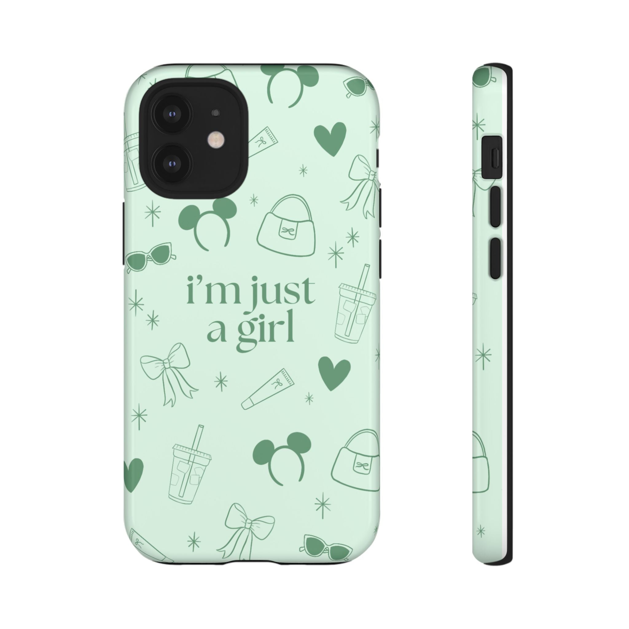 Phone Case - I'm Just a Girl (sage)