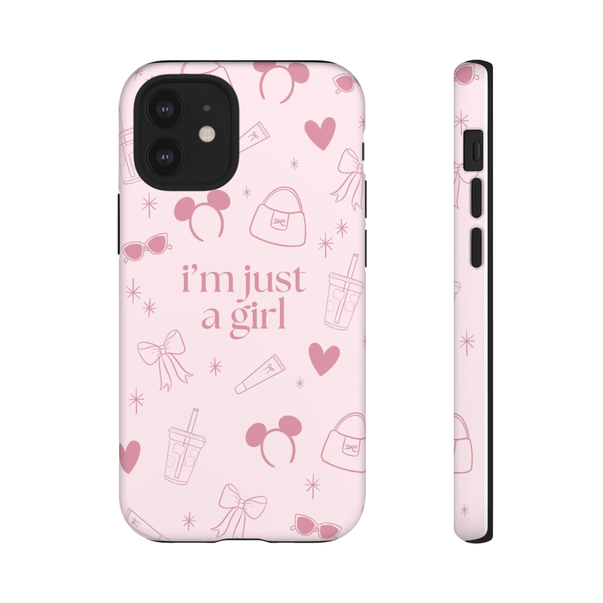 Phone Case - I'm Just a Girl (pink)