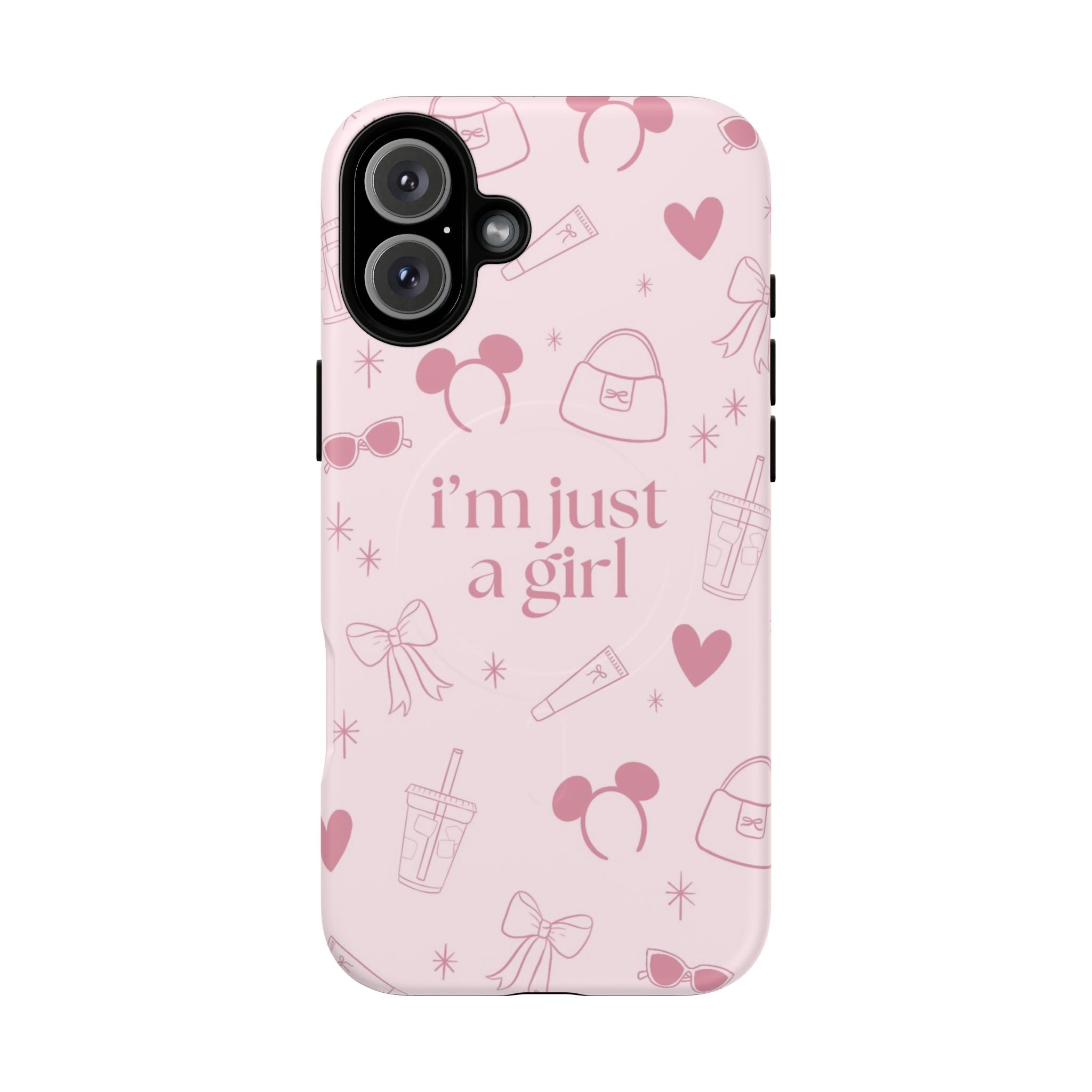 Phone Case -I'm Just a Girl (pink) MAG SAFE