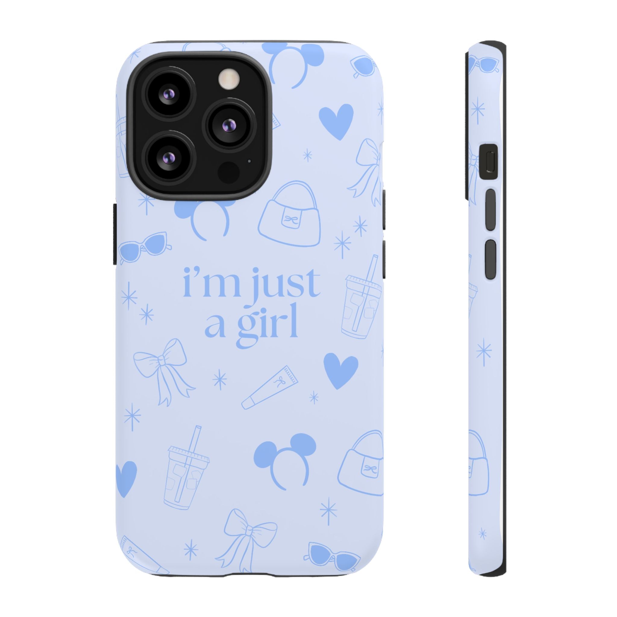 Phone Case - I'm Just a Girl (blue)
