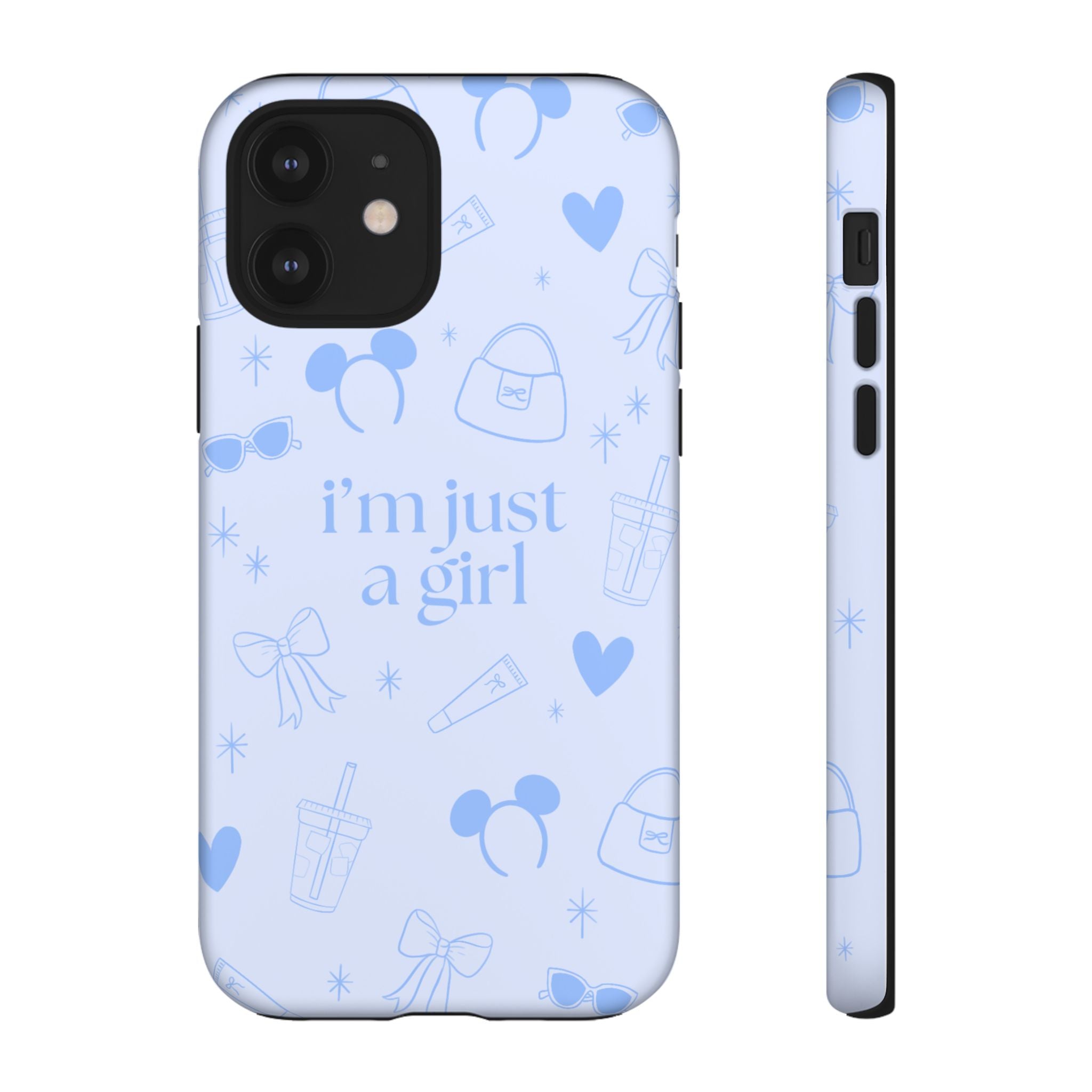 Phone Case - I'm Just a Girl (blue)