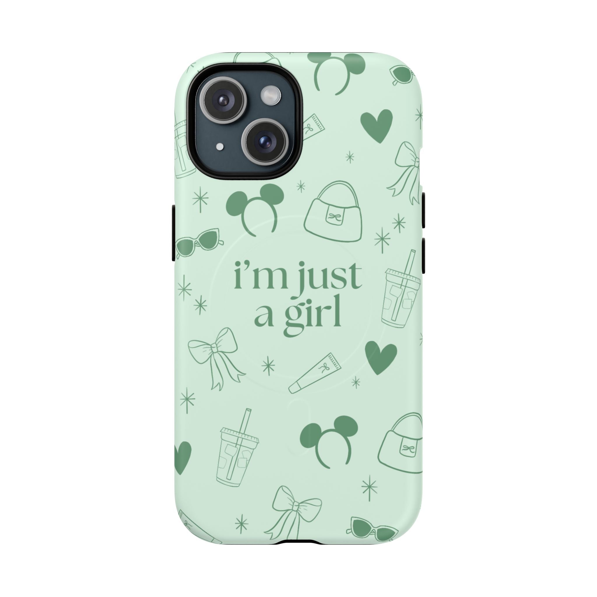 Phone Case - I'm Just a Girl (sage) MAG SAFE