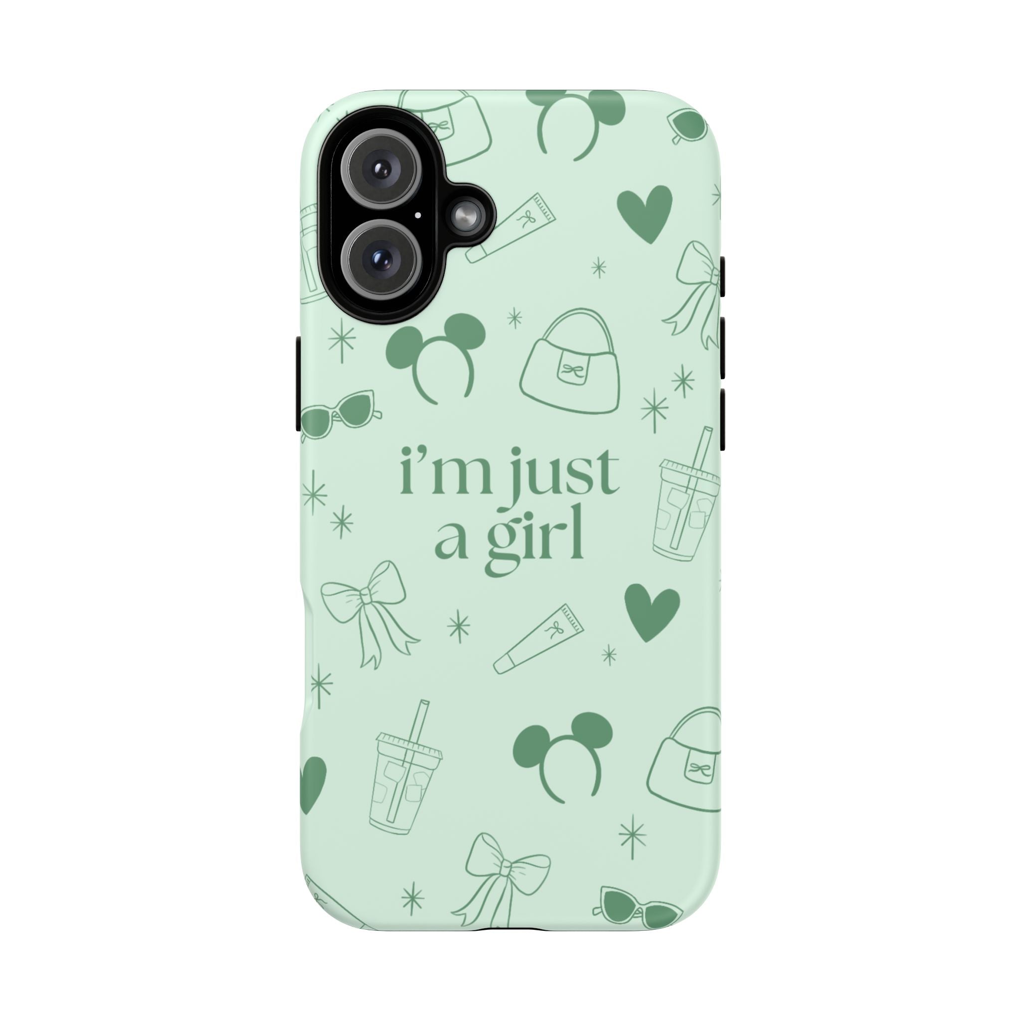 Phone Case - I'm Just a Girl (sage)