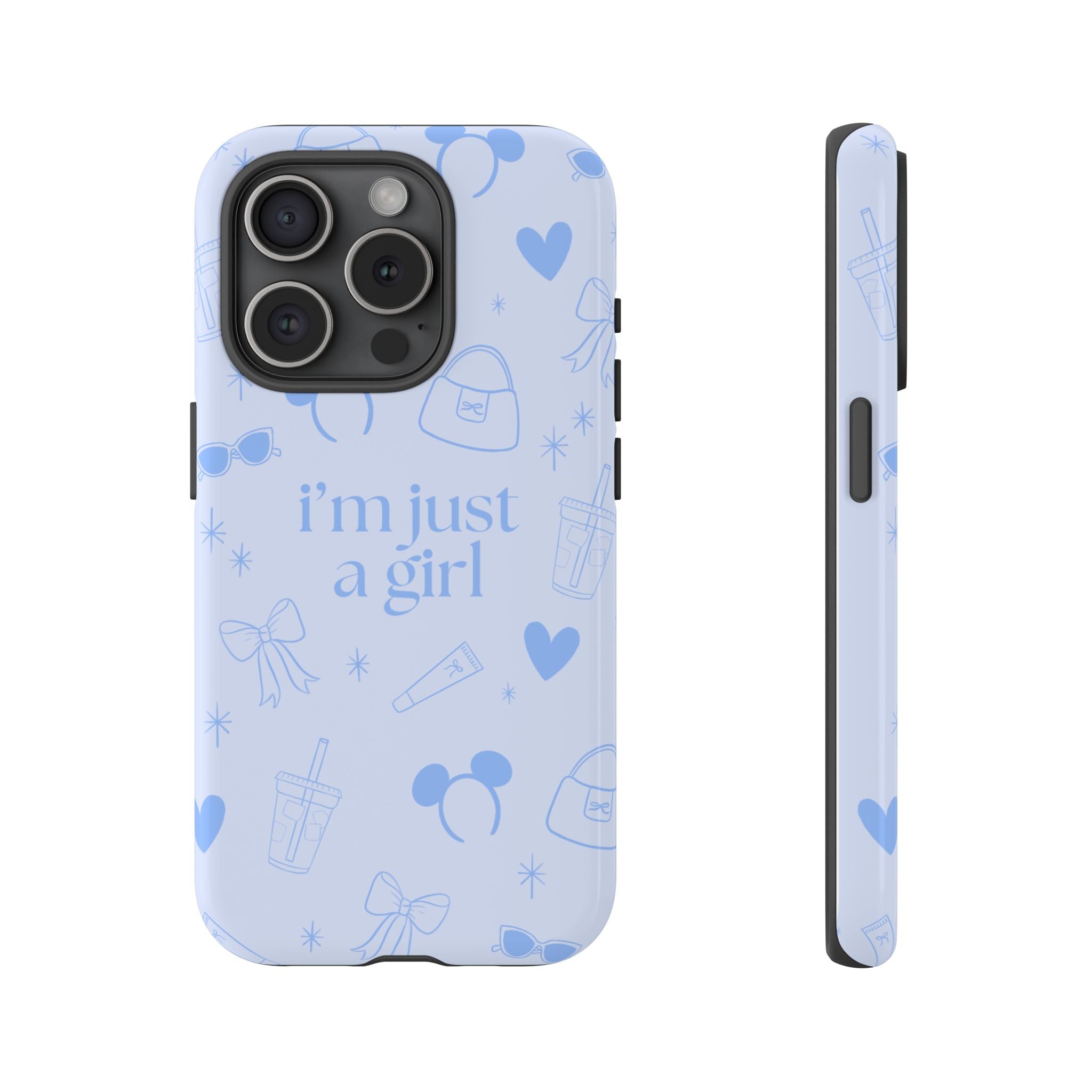 Phone Case - I'm Just a Girl (blue)