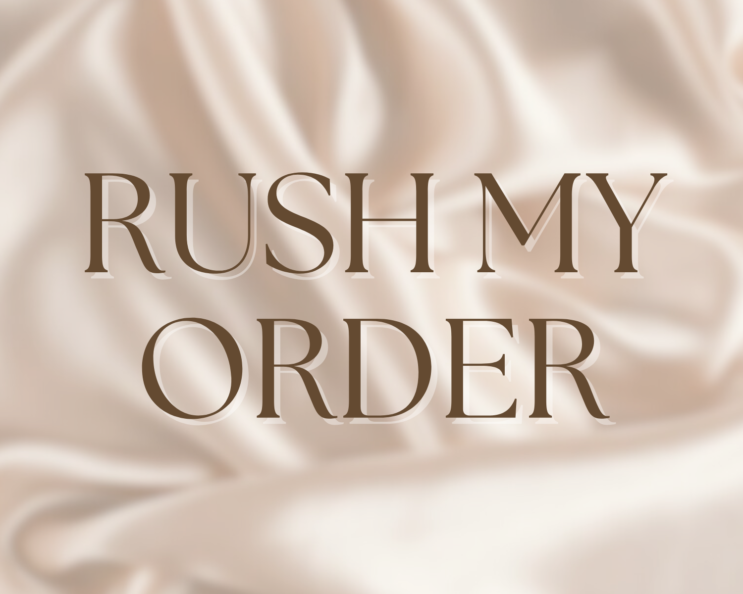 - Rush My Order