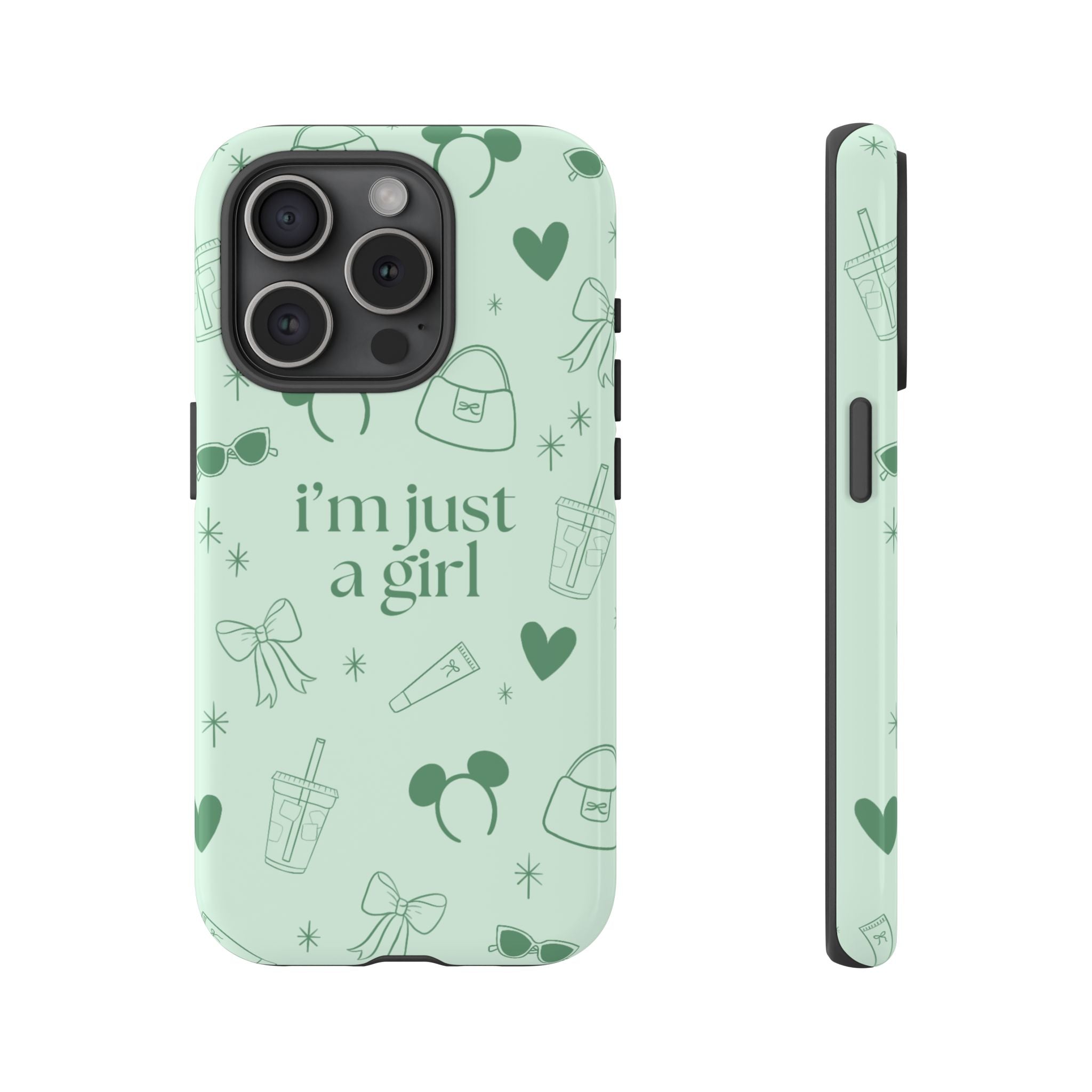 Phone Case - I'm Just a Girl (sage)