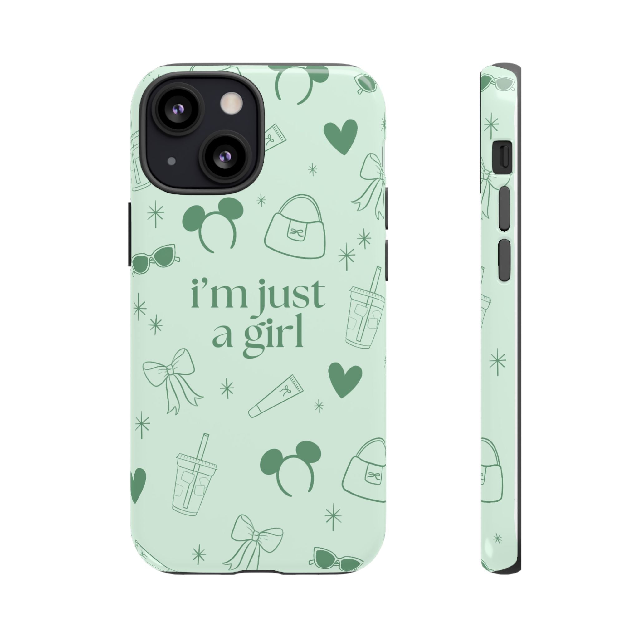 Phone Case - I'm Just a Girl (sage)