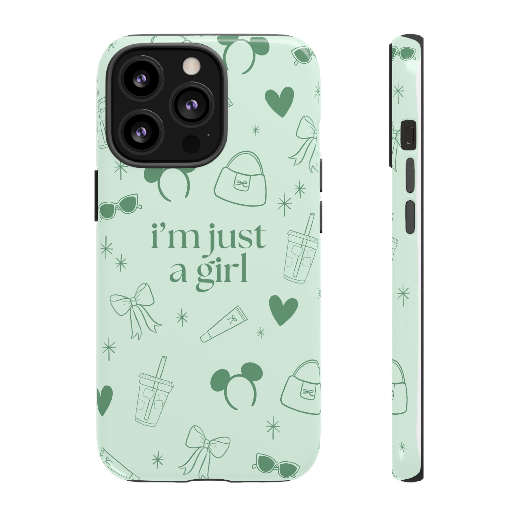 Phone Case - I'm Just a Girl (sage)