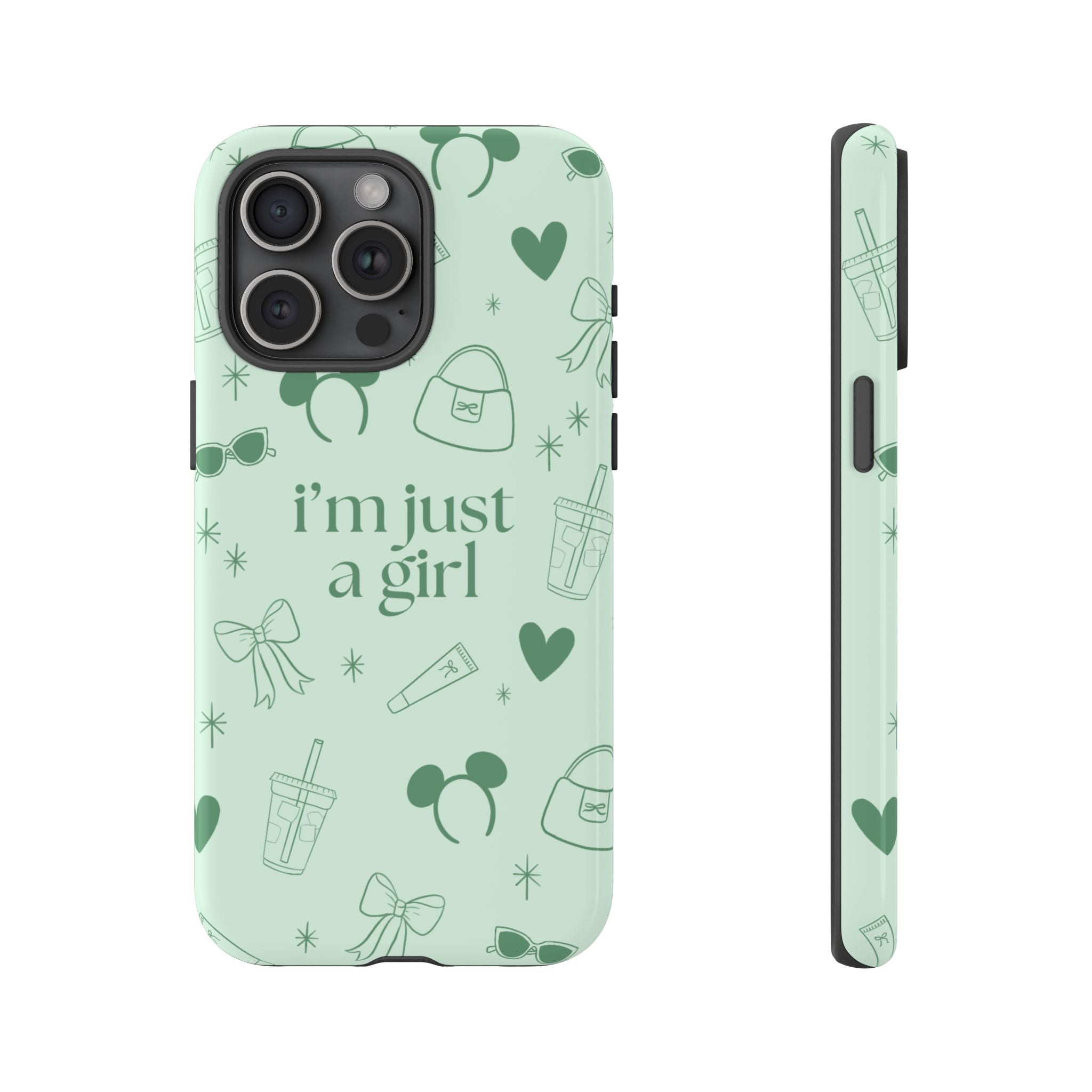 Phone Case - I'm Just a Girl (sage)