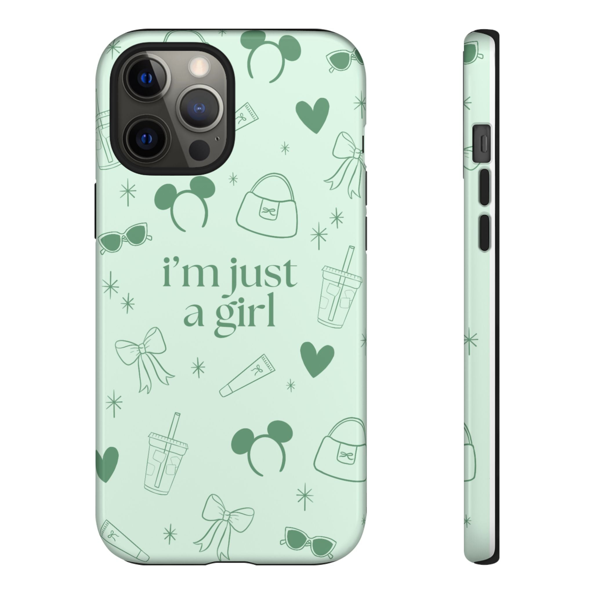 Phone Case - I'm Just a Girl (sage)
