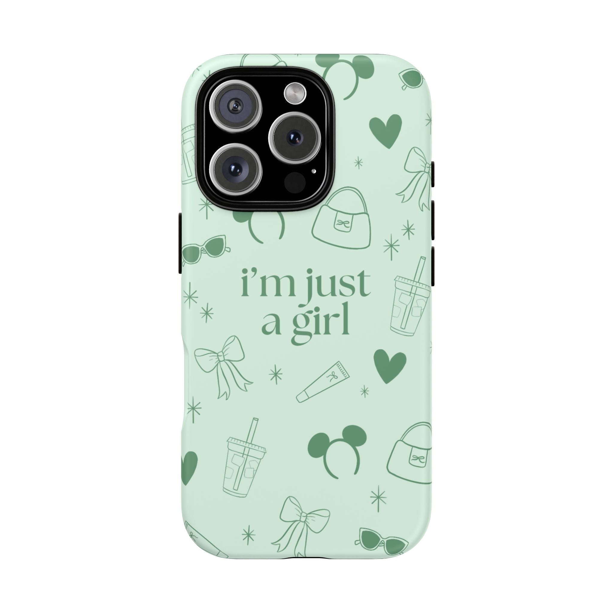 Phone Case - I'm Just a Girl (sage)