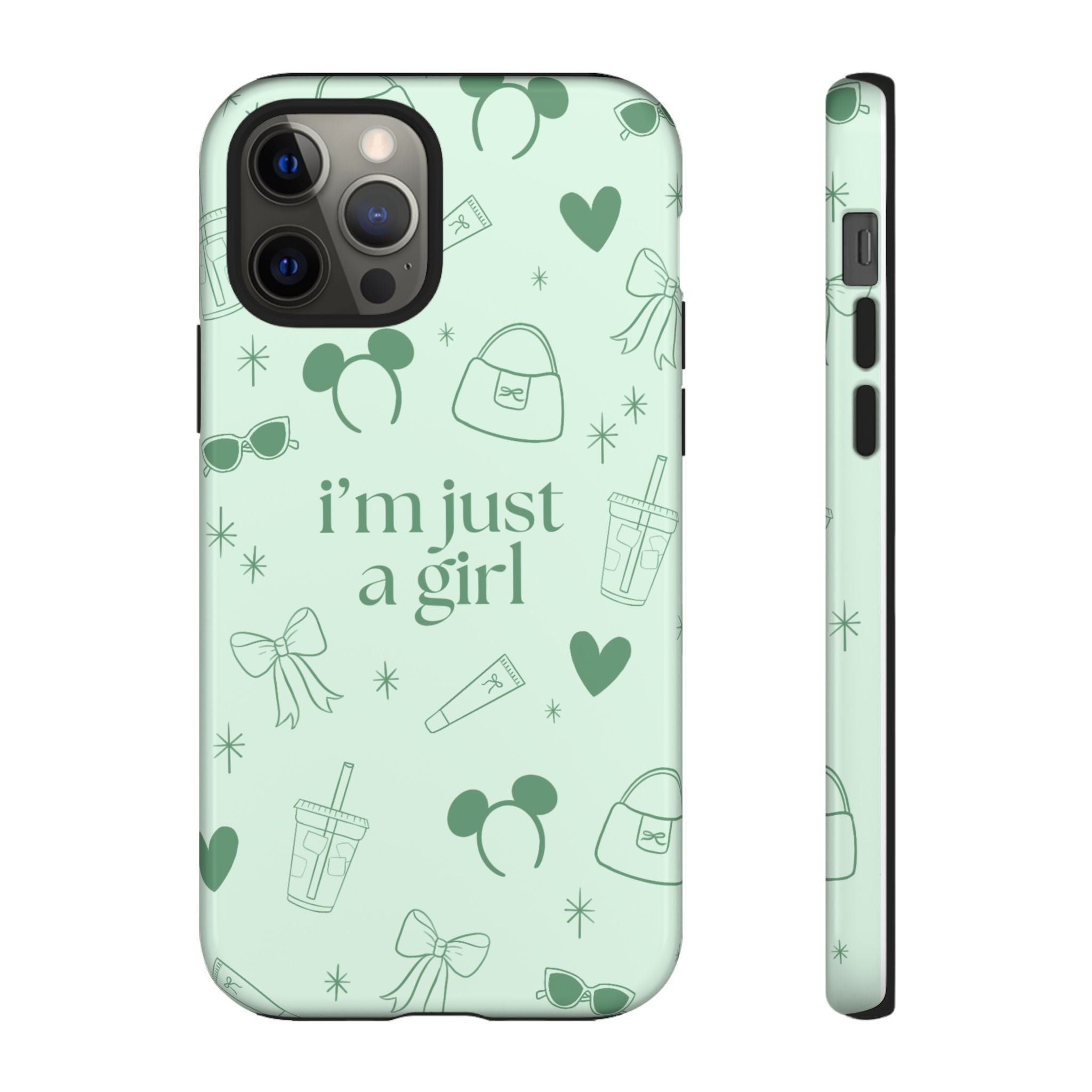 Phone Case - I'm Just a Girl (sage)