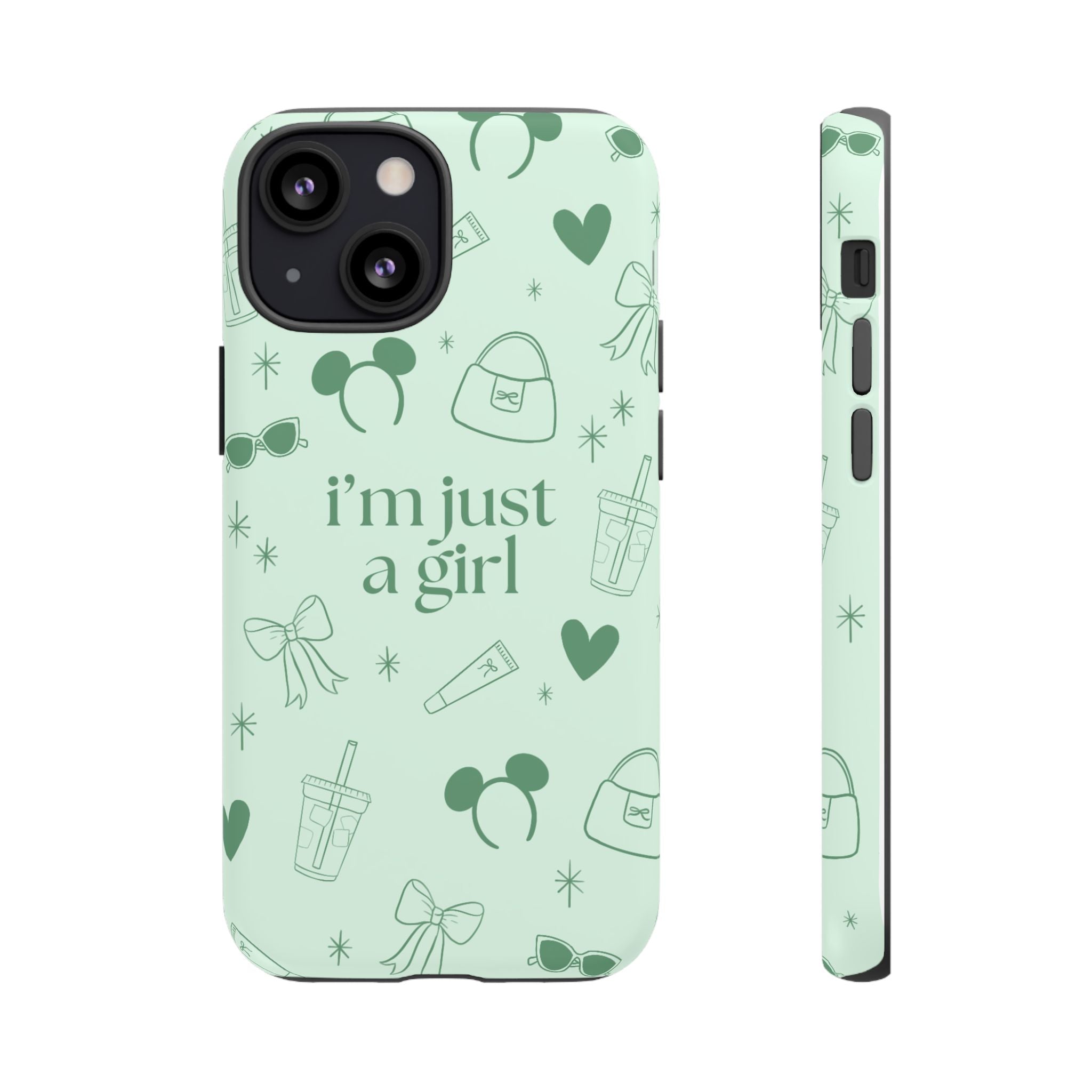 Phone Case - I'm Just a Girl (sage)