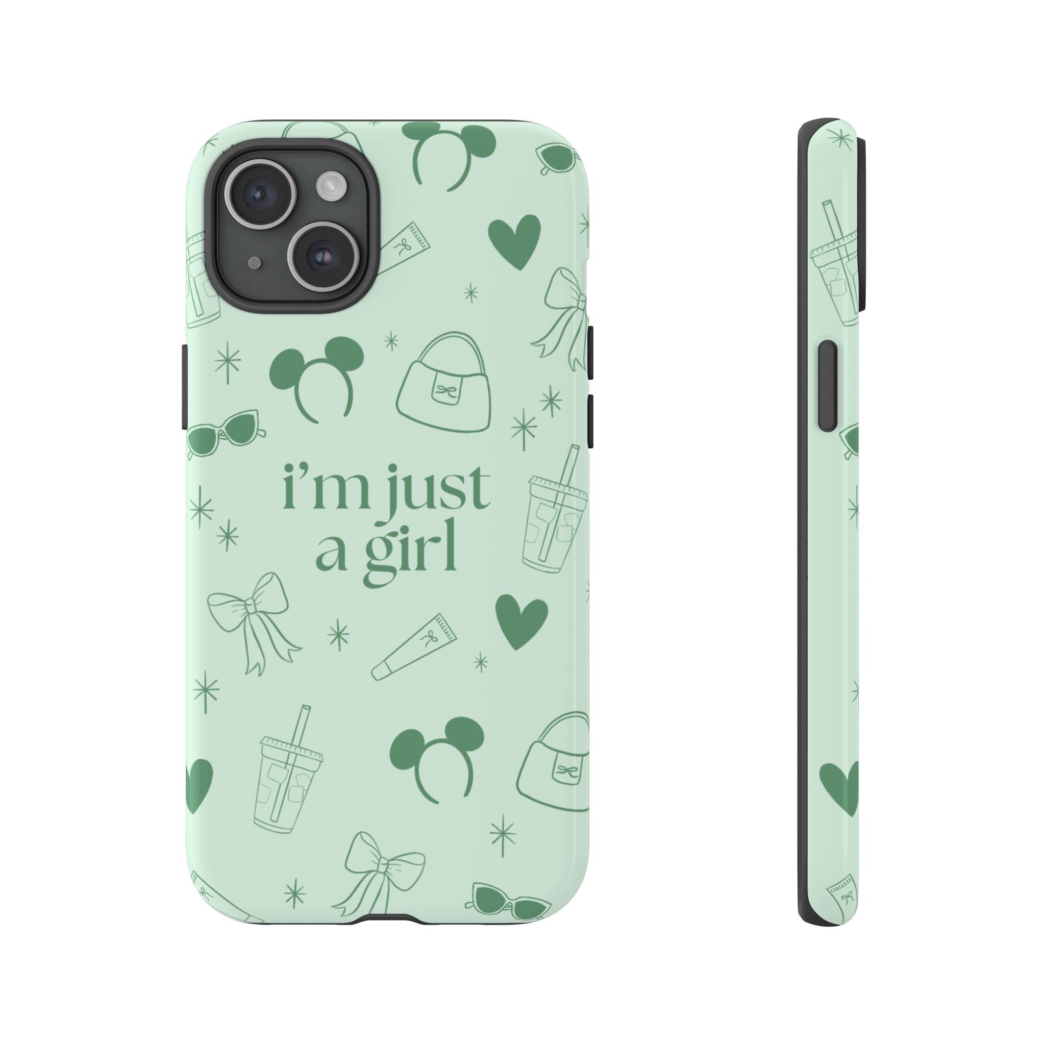 Phone Case - I'm Just a Girl (sage)