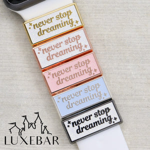 LuxeBar ~ Never Stop Dreaming BAXTER AND CO COLLABORATION