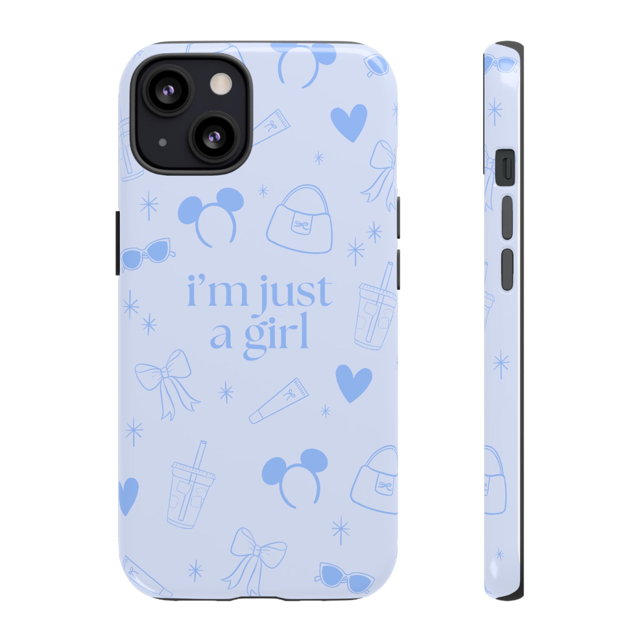 Phone Case - I'm Just a Girl (blue)