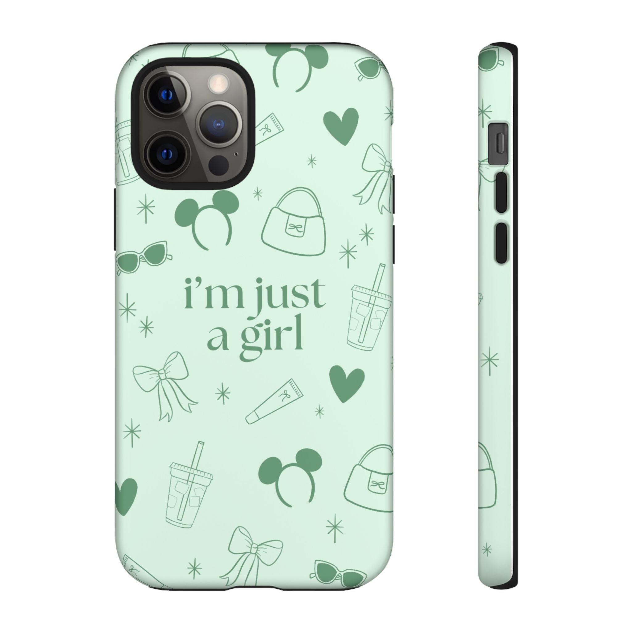 Phone Case - I'm Just a Girl (sage)