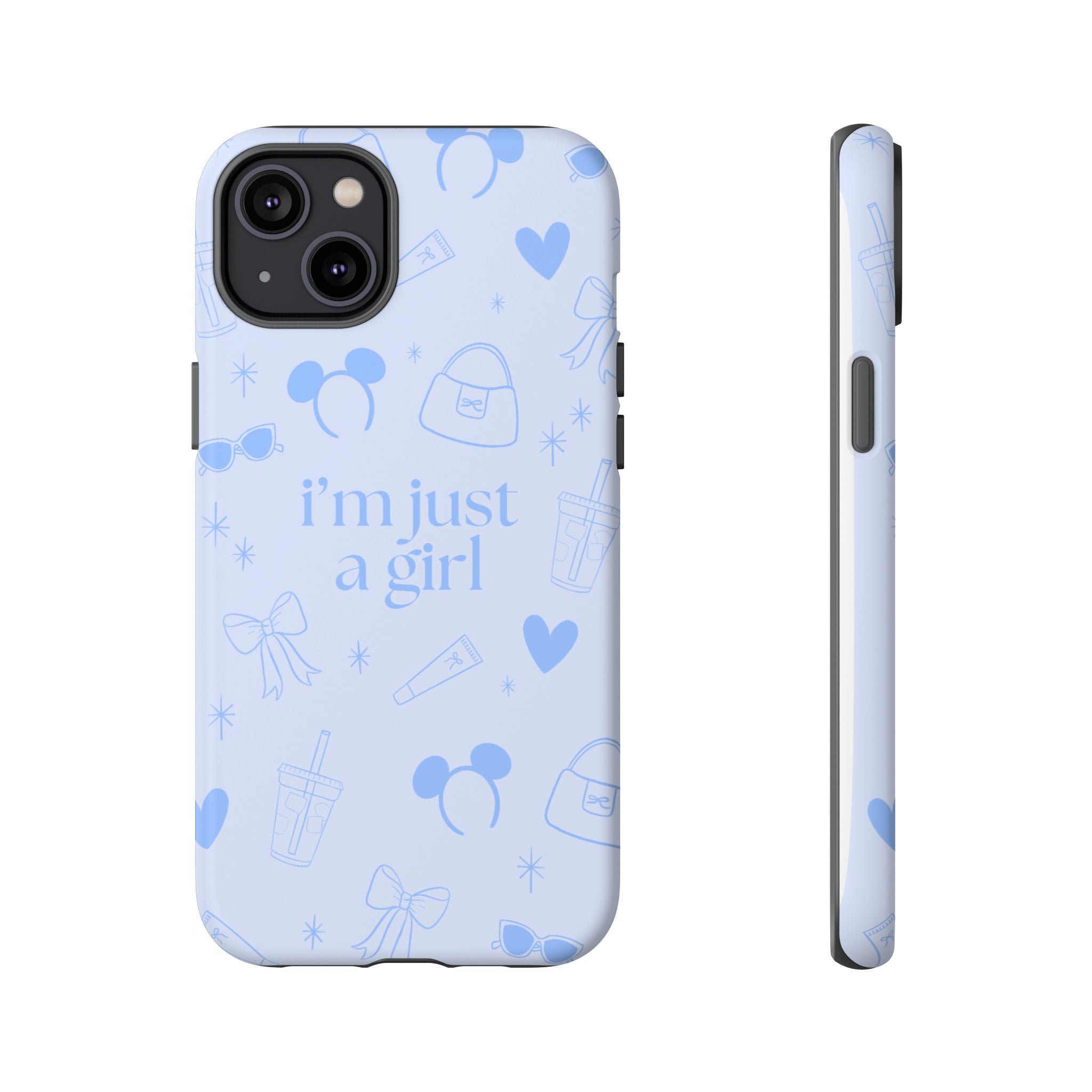 Phone Case - I'm Just a Girl (blue)