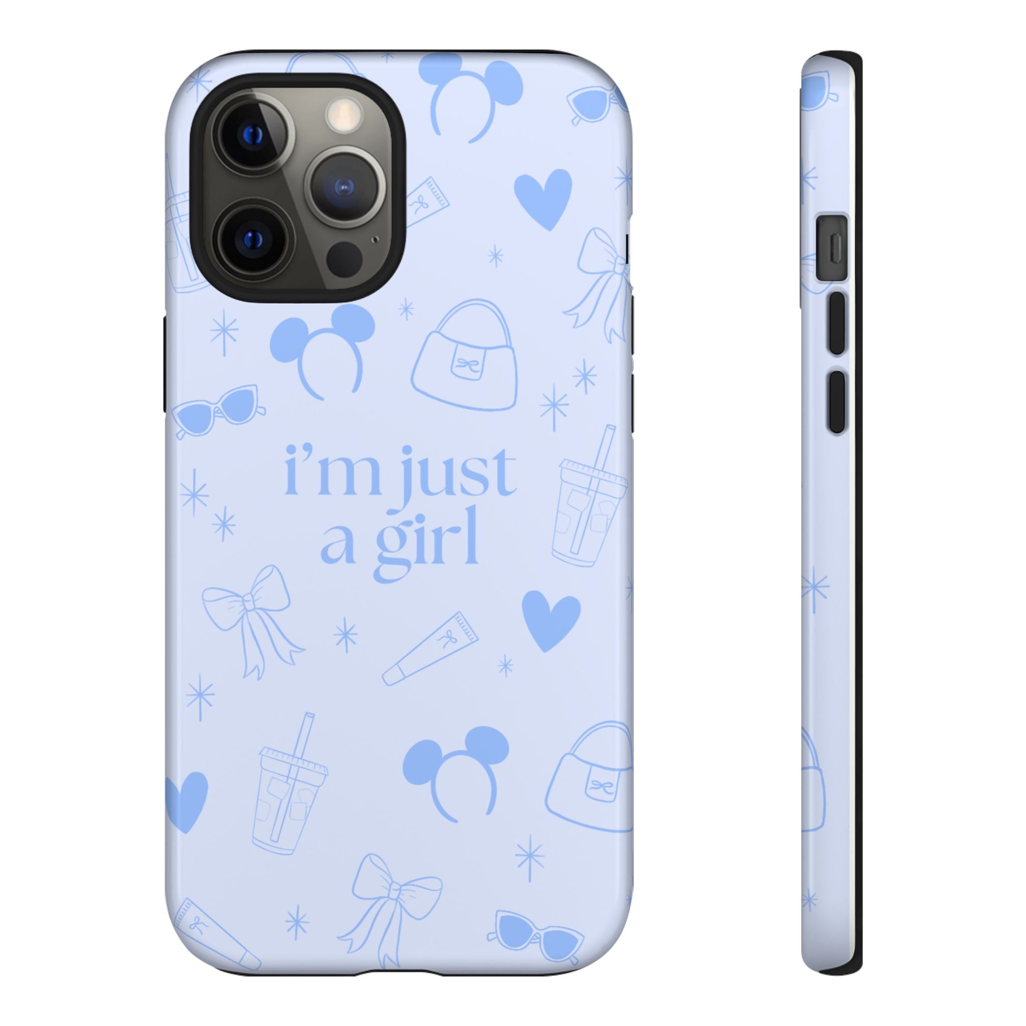 Phone Case - I'm Just a Girl (blue)