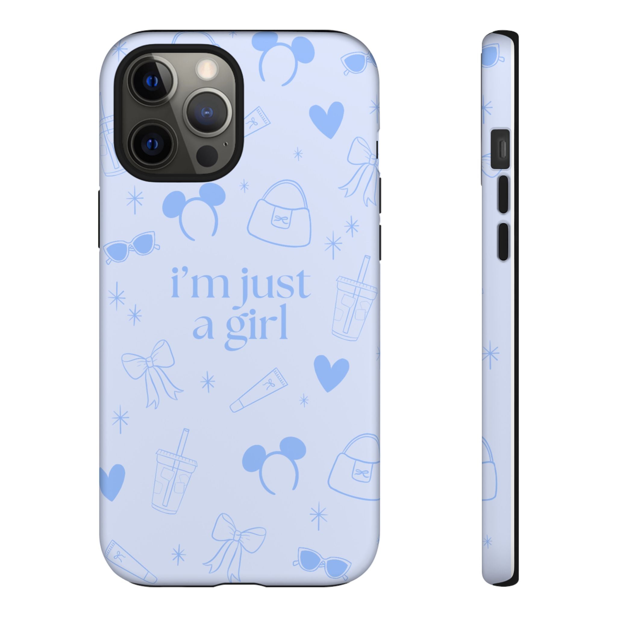 Phone Case - I'm Just a Girl (blue)