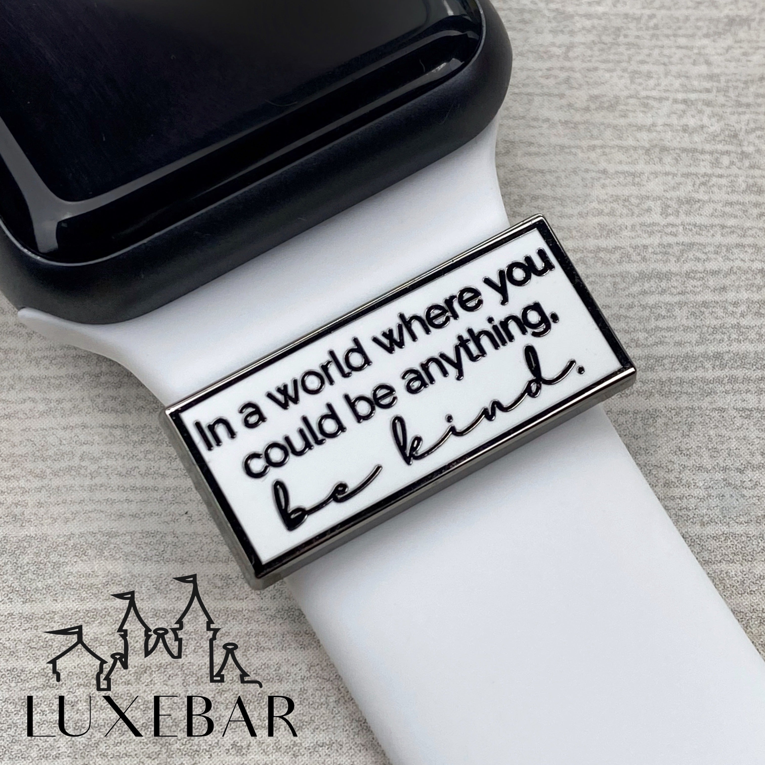 LuxeBar ~ In a World Where You Can Be Anything, Be Kind